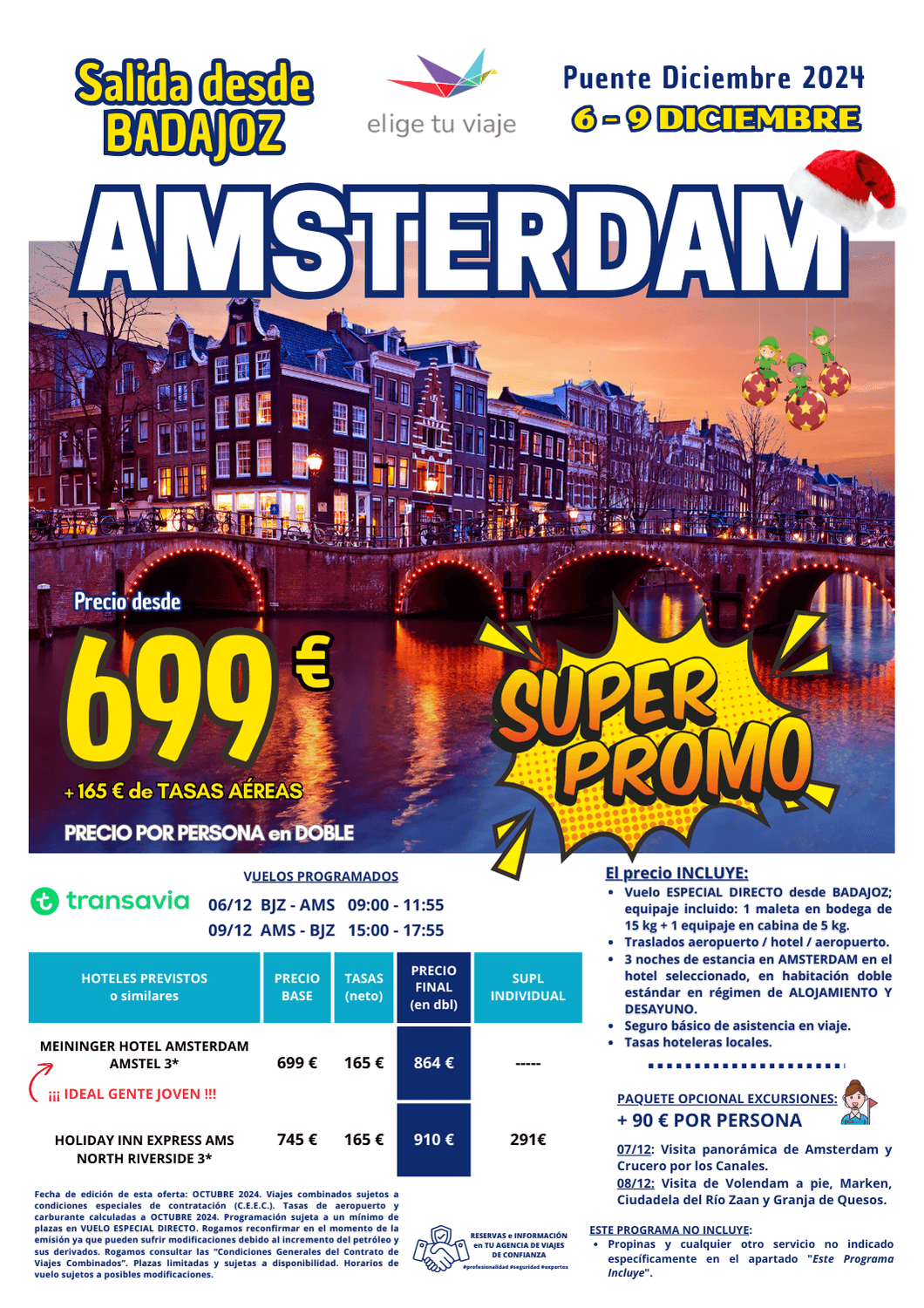 AMSTERDAM, salida especial con VUELO DIRECTO desde Badajoz, oferta Puente de Diciembre 2024. Incluye traslados, 3 noches de hotel con desayuno y seguro básico; paquete de excursiones opcional; para Agencias de Viajes con Elige Tu Viaje.